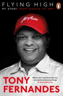 Flying High : My Story: From AirAsia to QPR, Paperback / softback Book Flying High : My Story: From AirAsia to QPR, Paperback / softback Book