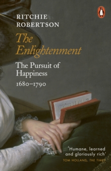 The Enlightenment : The Pursuit of Happiness 1680-1790