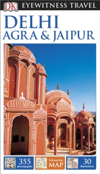 DK Eyewitness Travel Guide Delhi, Agra and Jaipur, Paperback / softback Book DK Eyewitness Travel Guide Delhi, Agra and Jaipur, Paperback / softback Book