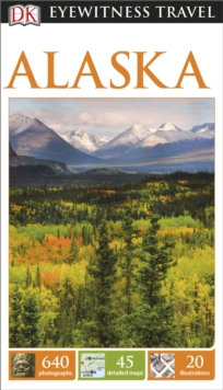 DK Eyewitness Travel Guide: Alaska, Paperback Book DK Eyewitness Travel Guide: Alaska, Paperback Book