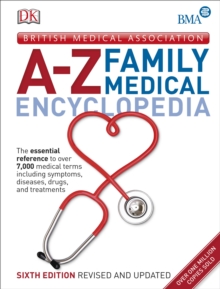 BMA A-Z Family Medical Encyclopedia, Hardback Book BMA A-Z Family Medical Encyclopedia, Hardback Book