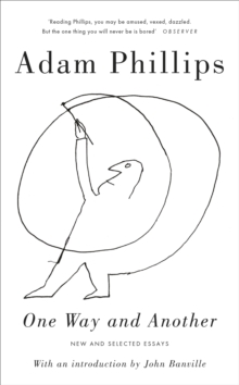 One Way and Another: New and Selected Essays, Paperback Book One Way and Another: New and Selected Essays, Paperback Book