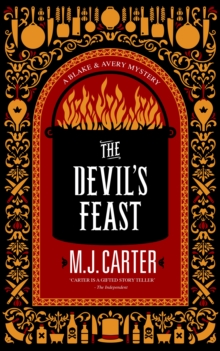 The Devil's Feast : The Blake and Avery Mystery Series (Book 3), Hardback Book The Devil's Feast : The Blake and Avery Mystery Series (Book 3), Hardback Book