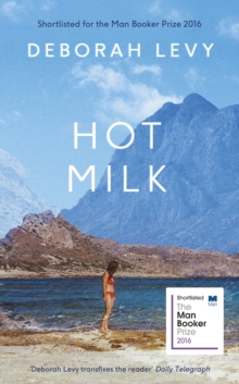 Hot Milk, Hardback Book Hot Milk, Hardback Book