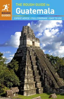 The Rough Guide to Guatemala, Paperback Book The Rough Guide to Guatemala, Paperback Book