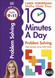 10 Minutes A Day Problem Solving, Ages 9-11 (Key Stage 2) : Supports the National Curriculum, Helps Develop Strong Maths Skills