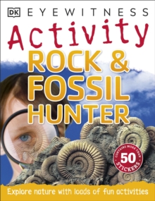 DK Eyewitness Activity: Rock and Fossil Hunter, Paperback Book DK Eyewitness Activity: Rock and Fossil Hunter, Paperback Book