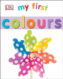 My First Colours, Board book Book My First Colours, Board book Book