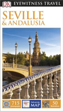 DK Eyewitness Travel Guide Seville and Andalucia, Paperback Book DK Eyewitness Travel Guide Seville and Andalucia, Paperback Book