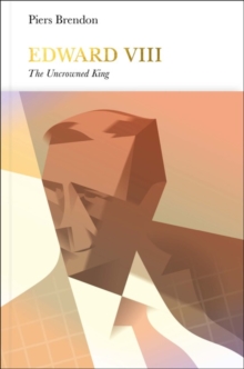Edward VIII (Penguin Monarchs) : The Uncrowned King, Hardback Book Edward VIII (Penguin Monarchs) : The Uncrowned King, Hardback Book