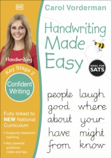 Handwriting Made Easy: Confident Writing, Ages 7-11 (Key Stage 2) : Supports The National Curriculum, Handwriting Practice Book