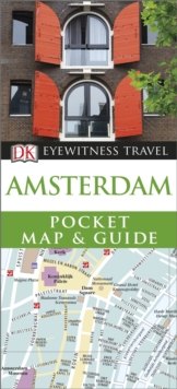 DK Eyewitness Pocket Map and Guide: Amsterdam, Paperback Book DK Eyewitness Pocket Map and Guide: Amsterdam, Paperback Book