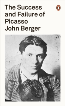 The Success and Failure of Picasso, Paperback Book The Success and Failure of Picasso, Paperback Book