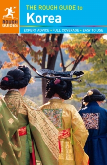 The Rough Guide to Korea, Paperback Book The Rough Guide to Korea, Paperback Book