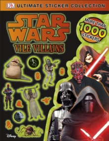 Star Wars Vile Villains Ultimate Sticker Collection, Paperback / softback Book Star Wars Vile Villains Ultimate Sticker Collection, Paperback / softback Book