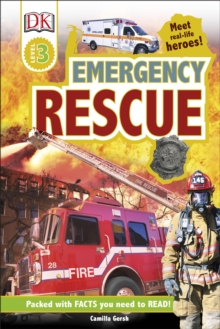 Emergency Rescue : Meet Real-life Heroes, Hardback Book Emergency Rescue : Meet Real-life Heroes, Hardback Book