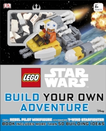 LEGO (R) Star Wars Build Your Own Adventure : With minifigure and exclusive model, Hardback Book LEGO (R) Star Wars Build Your Own Adventure : With minifigure and exclusive model, Hardback Book