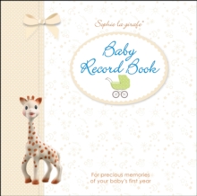 Sophie la girafe Baby Record Book : For Precious Memories of Your Baby's First Year, Hardback Book Sophie la girafe Baby Record Book : For Precious Memories of Your Baby's First Year, Hardback Book