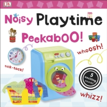 Noisy Peekaboo!: Playtime, Board book Book Noisy Peekaboo!: Playtime, Board book Book