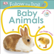 Follow the Trail Baby Animals, Board book Book Follow the Trail Baby Animals, Board book Book