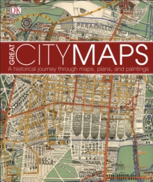 Great City Maps : A historical journey through maps, plans, and paintings, Hardback Book Great City Maps : A historical journey through maps, plans, and paintings, Hardback Book