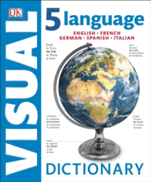 5 Language Visual Dictionary : English, French, German, Spanish, Italian, Hardback Book 5 Language Visual Dictionary : English, French, German, Spanish, Italian, Hardback Book