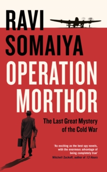 Operation Morthor : The Last Great Mystery of the Cold War