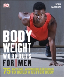 Bodyweight Workouts for Men, Paperback Book Bodyweight Workouts for Men, Paperback Book