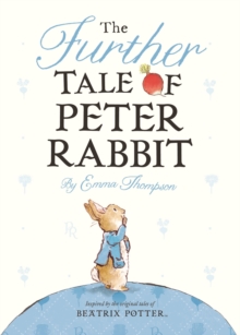 The Further Tale of Peter Rabbit, Board book Book The Further Tale of Peter Rabbit, Board book Book