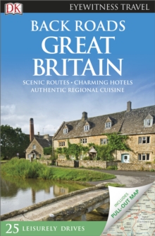 Back Roads Great Britain: Eyewitness Travel Guide, Paperback Book Back Roads Great Britain: Eyewitness Travel Guide, Paperback Book