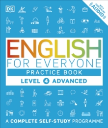 English For Everyone Practice Book Level 4 Advanced : A Complete Self-Study Programme