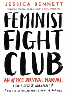 Feminist Fight Club : An Office Survival Manual (for a Sexist Workplace), Paperback Book Feminist Fight Club : An Office Survival Manual (for a Sexist Workplace), Paperback Book