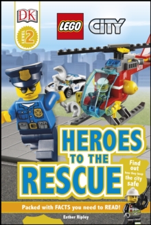 LEGO (R) City Heroes to the Rescue, Hardback Book LEGO (R) City Heroes to the Rescue, Hardback Book