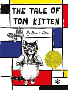 The Tale of Tom Kitten, Hardback Book The Tale of Tom Kitten, Hardback Book