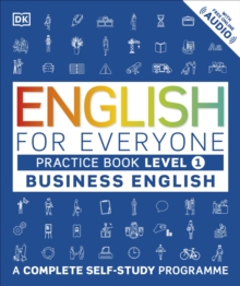 English for Everyone Business English Practice Book Level 1 : A Complete Self-Study Programme