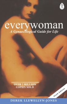 Everywoman : A Gynaecological Guide for Life