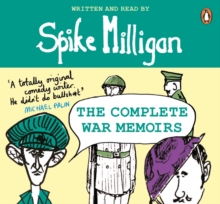 Spike Milligan: The Complete War Memoirs, CD-Audio Book Spike Milligan: The Complete War Memoirs, CD-Audio Book