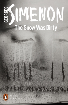 The Snow Was Dirty, Paperback / softback Book The Snow Was Dirty, Paperback / softback Book