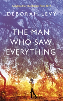 The Man Who Saw Everything, Hardback Book The Man Who Saw Everything, Hardback Book