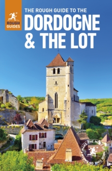 The Rough Guide to The Dordogne & The Lot - Dordogne Guide Book, Paperback / softback Book The Rough Guide to The Dordogne & The Lot - Dordogne Guide Book, Paperback / softback Book