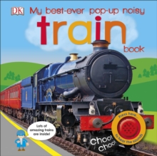 My Best-Ever Pop-Up Noisy Train Book, Board book Book My Best-Ever Pop-Up Noisy Train Book, Board book Book
