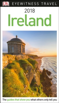 DK Eyewitness Travel Guide Ireland : 2018, Paperback Book DK Eyewitness Travel Guide Ireland : 2018, Paperback Book