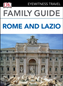 DK Eyewitness Family Guide Rome and Lazio