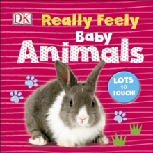 Really Feely Baby Animals, Board book Book Really Feely Baby Animals, Board book Book