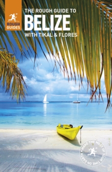 The Rough Guide to Belize, Paperback Book The Rough Guide to Belize, Paperback Book