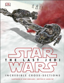 Star Wars The Last Jedi (TM) Incredible Cross Sections, Hardback Book Star Wars The Last Jedi (TM) Incredible Cross Sections, Hardback Book