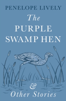 The Purple Swamp Hen and Other Stories, Hardback Book The Purple Swamp Hen and Other Stories, Hardback Book