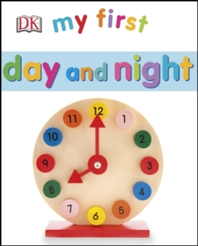 My First Day and Night, Board book Book My First Day and Night, Board book Book