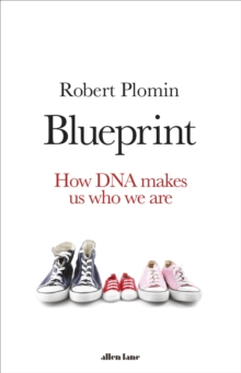 Blueprint : How DNA Makes Us Who We Are, Hardback Book Blueprint : How DNA Makes Us Who We Are, Hardback Book