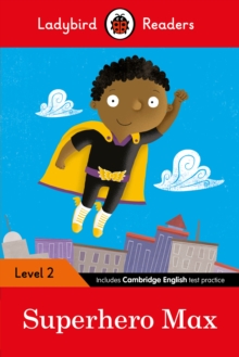 Ladybird Readers Level 2 - Superhero Max (ELT Graded Reader)